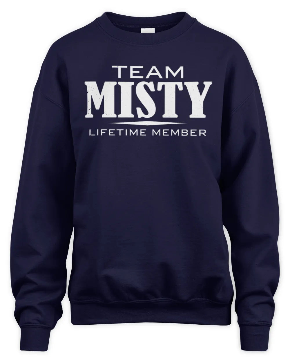 MISTY BL62-K4-128 - Personalized “Team NAME Lifetime Member” - Unisex Sweatshirt - Navy