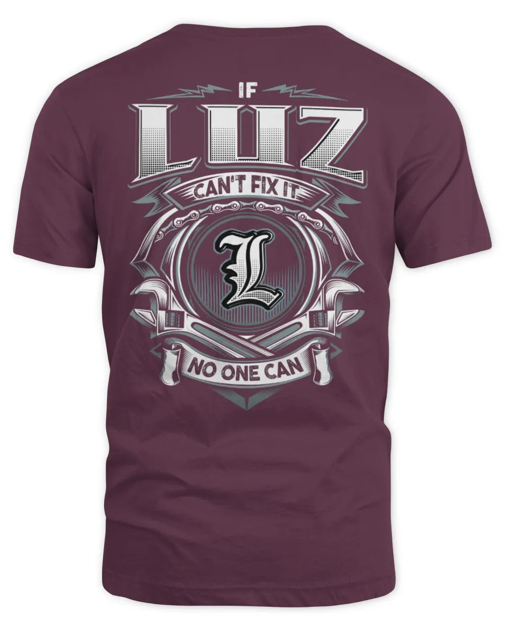 LUZ AP81-K4-626 - Personalized Ahmed Quote Apparel “If Ahmed Can't Fix It, No One Can” - Unisex Standard T-Shirt - Maroon