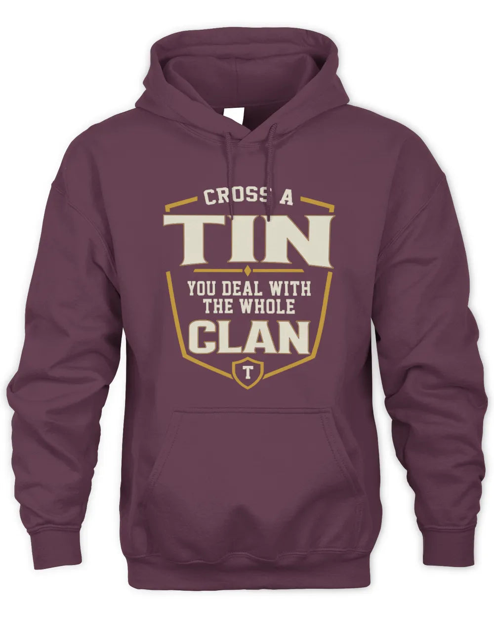 TIN NT1-K008 Cross A/An NAME, You Deal With the Whole Clan | Personalized Vintage T-Shirt - Unisex Hoodie - Maroon