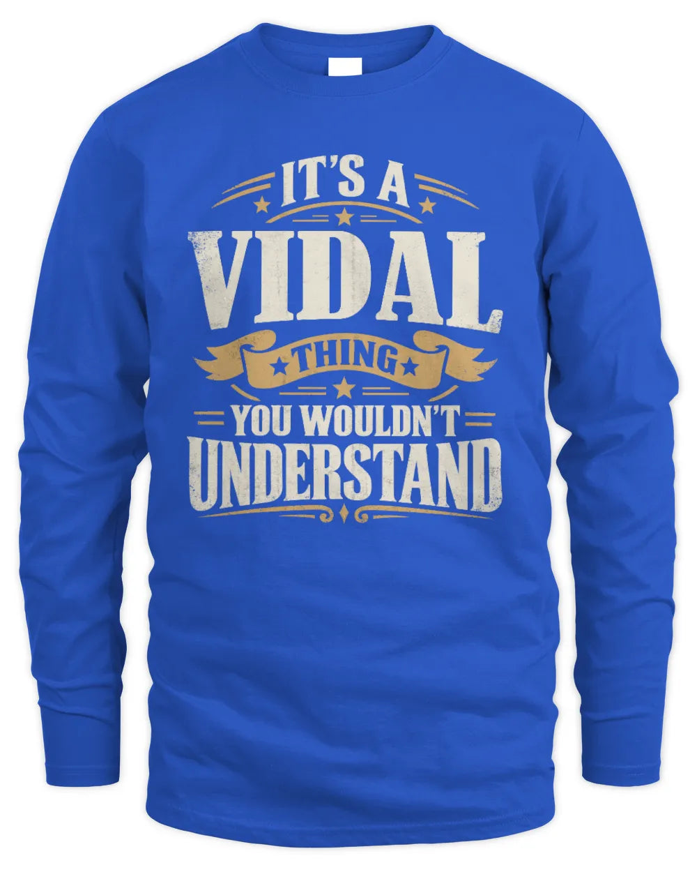 VIDAL P08 TH51 - Personalized “It’s a/an [NAME] Thing – You Wouldn’t Understand” Shirt - Men's Long Sleeved T-Shirt - Royal