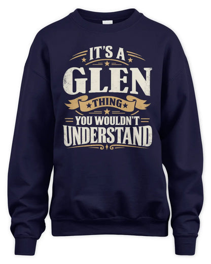 GLEN P08 TH51 - Personalized “It’s a/an [NAME] Thing – You Wouldn’t Understand” Shirt - Unisex Sweatshirt - Navy