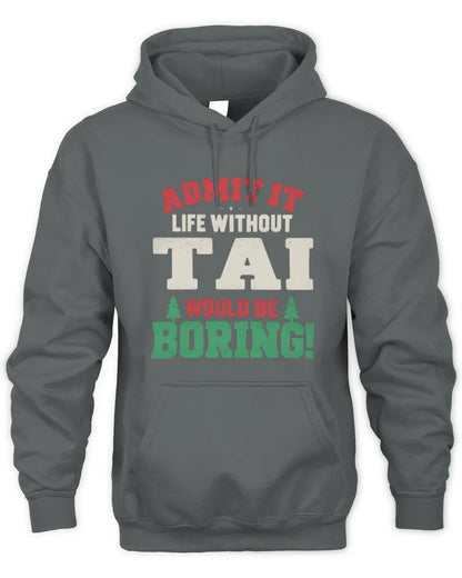 TAI P5 TH08 Christmas T-Shirt – “Life Without NAME Would Be Boring” - Unisex Hoodie - Charcoal
