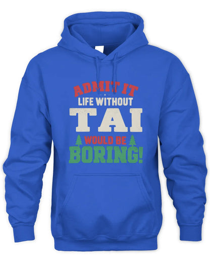 TAI P5 TH08 Christmas T-Shirt – “Life Without NAME Would Be Boring” - Unisex Hoodie - Royal