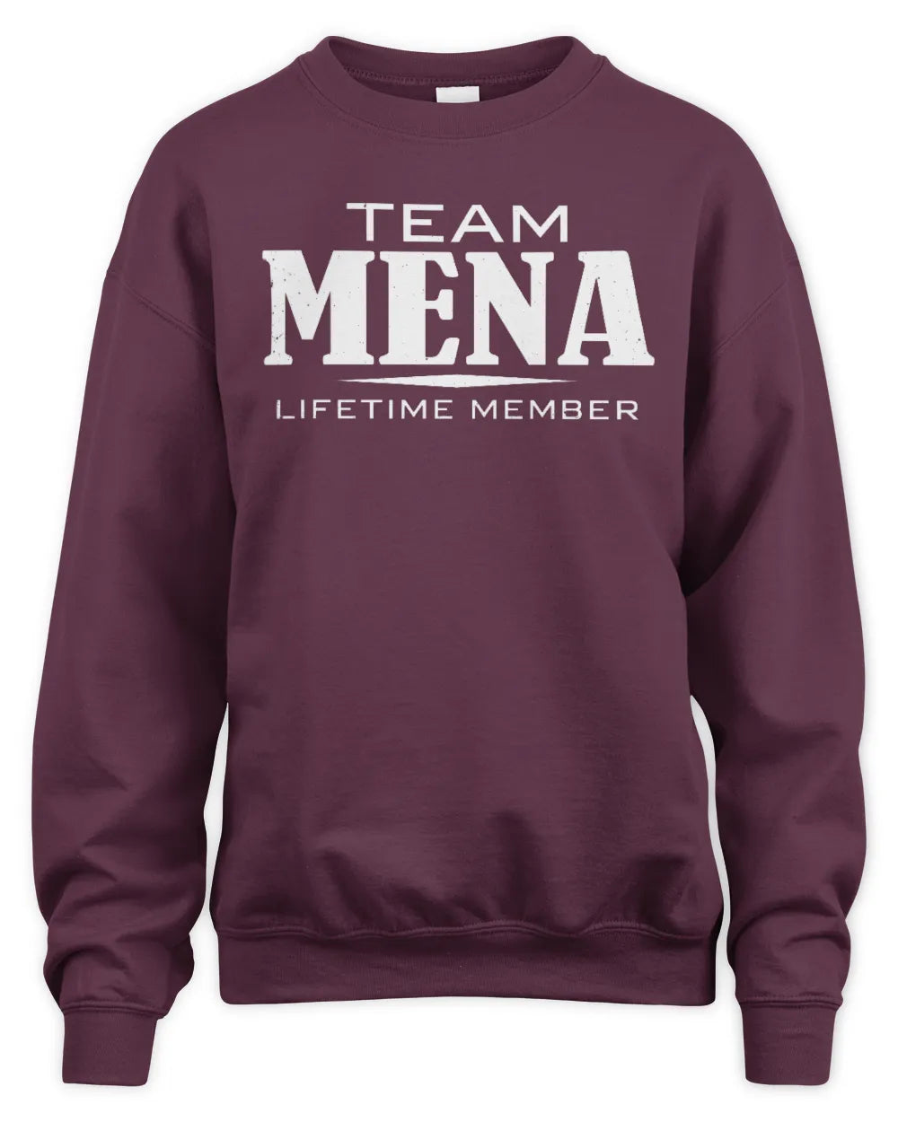MENA BL62-K4-128 - Personalized “Team NAME Lifetime Member” - Unisex Sweatshirt - Maroon
