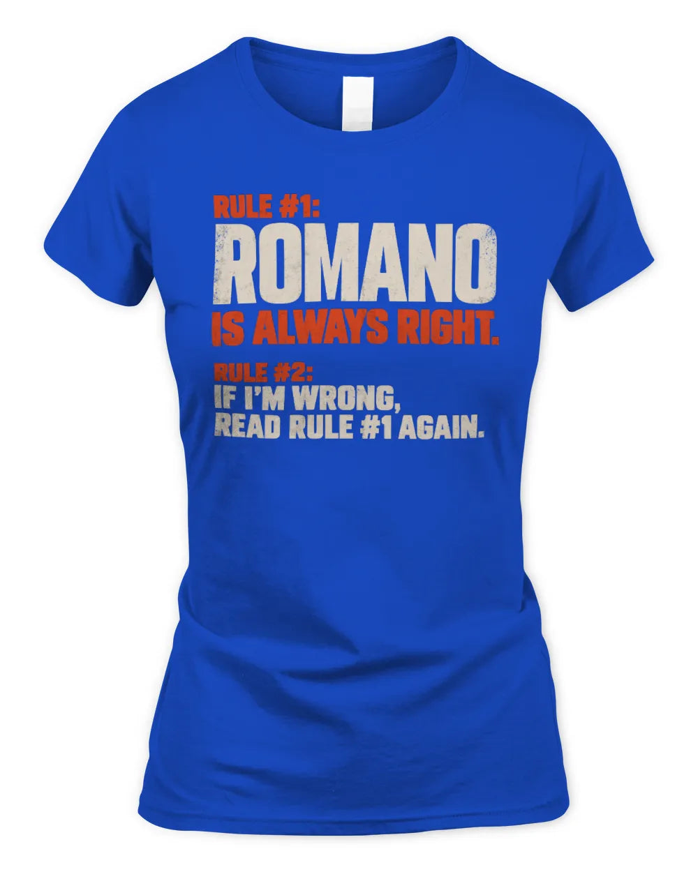 ROMANO NP1-H006 
Always Right Personalized Name T-Shirt – Funny Custom Name Shirt - Women's Standard T-Shirt - Royal