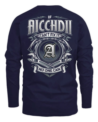 AICCHDII AP81-K4-626 - Personalized Ahmed Quote Apparel “If Ahmed Can't Fix It, No One Can” - Men's Long Sleeved T-Shirt - Navy