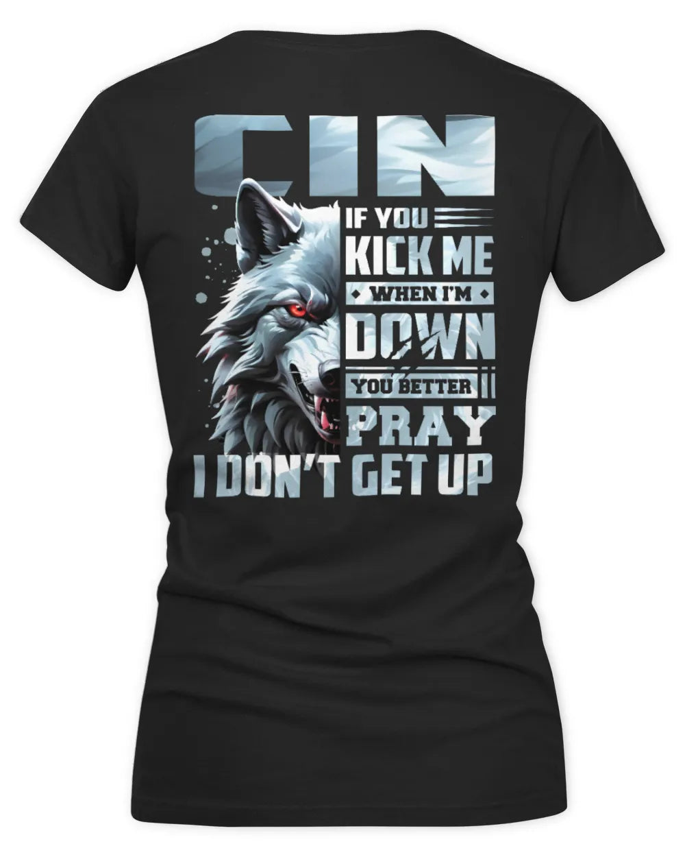 CIN AP62-K4-666 - Personalized Fierce Wolf Quote Apparel “If You Kick Me When I’m Down, You Better Pray I Don’t Get Up” - Women's V-Neck T-Shirt - Black