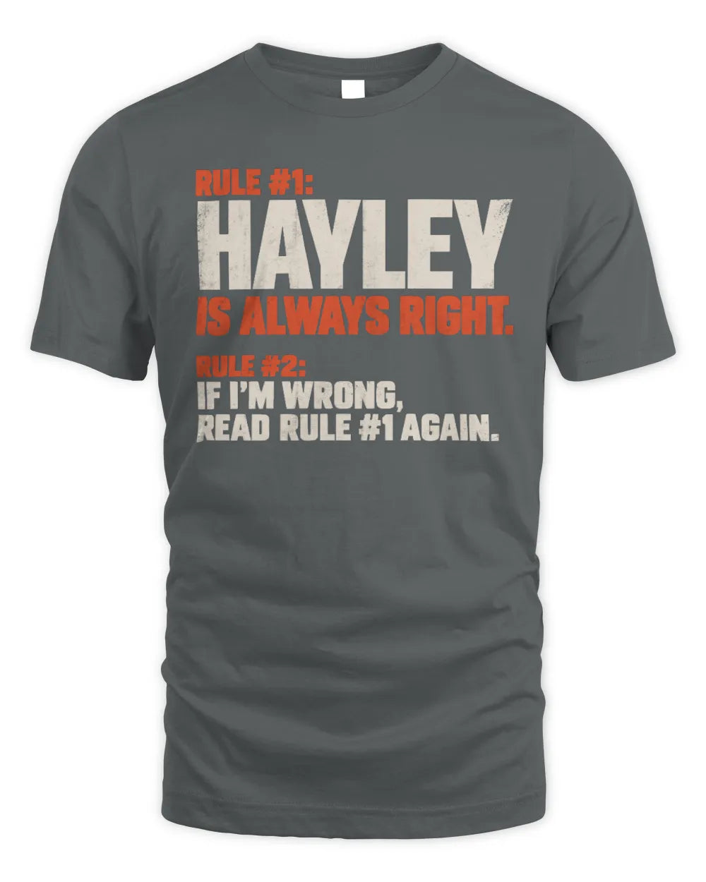 HAYLEY NP1-H006 
Always Right Personalized Name T-Shirt – Funny Custom Name Shirt - Unisex Standard T-Shirt - Charcoal