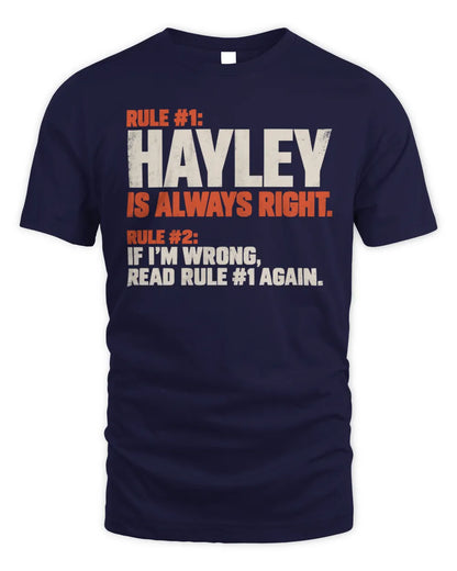 HAYLEY NP1-H006 
Always Right Personalized Name T-Shirt – Funny Custom Name Shirt - Unisex Standard T-Shirt - Navy