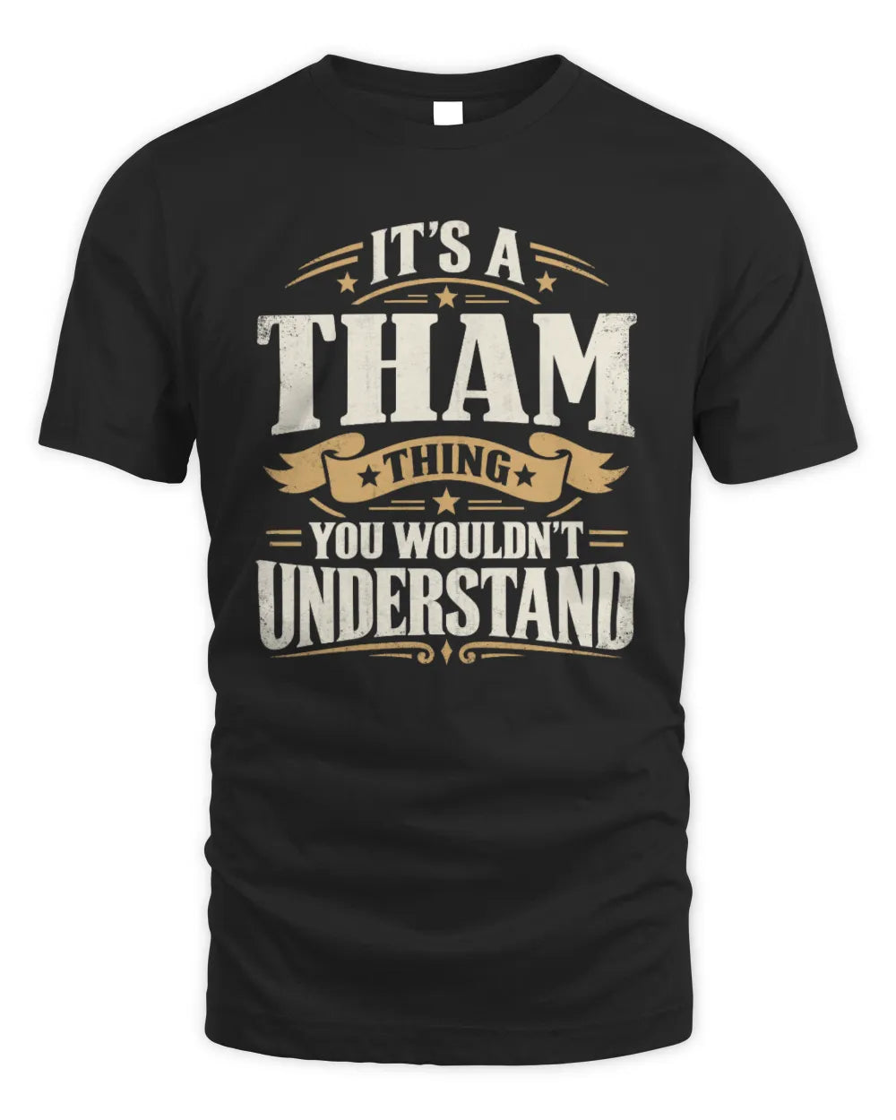 THAM P08 TH51 - Personalized “It’s a/an [NAME] Thing – You Wouldn’t Understand” Shirt - Unisex Standard T-Shirt - Black