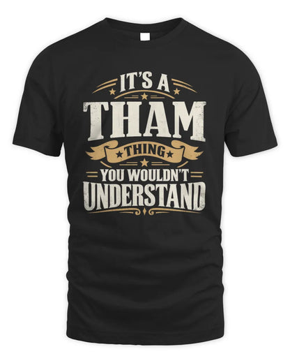 THAM P08 TH51 - Personalized “It’s a/an [NAME] Thing – You Wouldn’t Understand” Shirt - Unisex Standard T-Shirt - Black