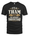 THAM P08 TH51 - Personalized “It’s a/an [NAME] Thing – You Wouldn’t Understand” Shirt