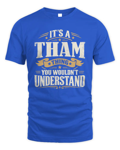 THAM P08 TH51 - Personalized “It’s a/an [NAME] Thing – You Wouldn’t Understand” Shirt - Unisex Standard T-Shirt - Royal