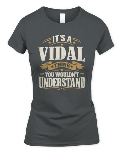 VIDAL P08 TH51 - Personalized “It’s a/an [NAME] Thing – You Wouldn’t Understand” Shirt - Women's Standard T-Shirt - Charcoal