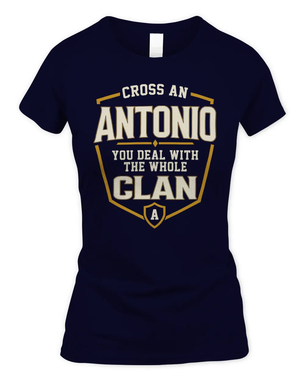 ANTONIO NT1-K008 Cross A/An NAME, You Deal With the Whole Clan | Personalized Vintage T-Shirt - Women's Standard T-Shirt - Navy