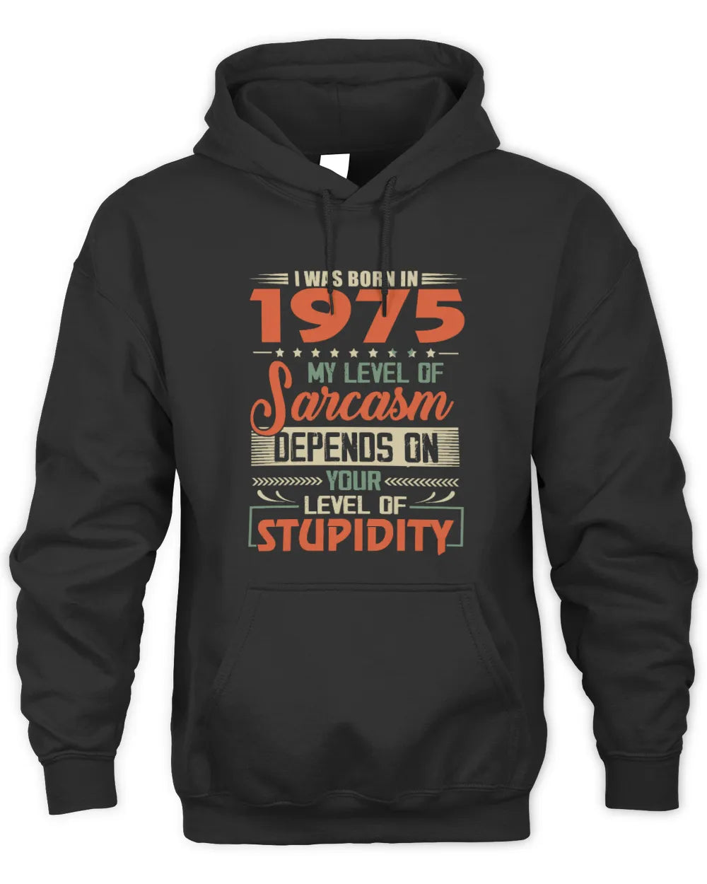 1975 HH89-K2 – Vintage Born to Be Sarcastic T-Shirt - Unisex Hoodie - Black
