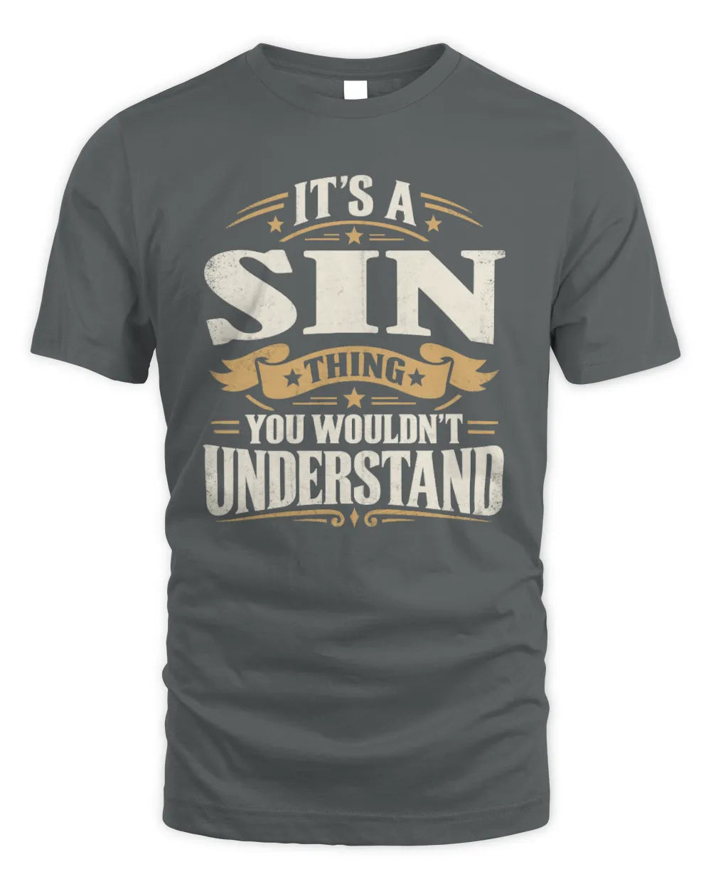 SIN P08 TH51 - Personalized “It’s a/an [NAME] Thing – You Wouldn’t Understand” Shirt - Unisex Standard T-Shirt - Charcoal