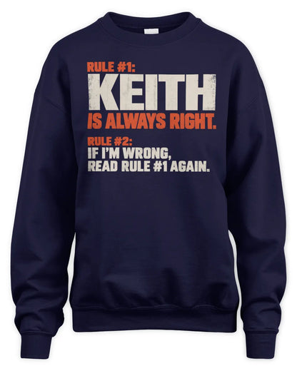 KEITH NP1-H006 - Always Right Personalized Name T-Shirt – Funny Custom Name Shirt - Unisex Sweatshirt - Navy