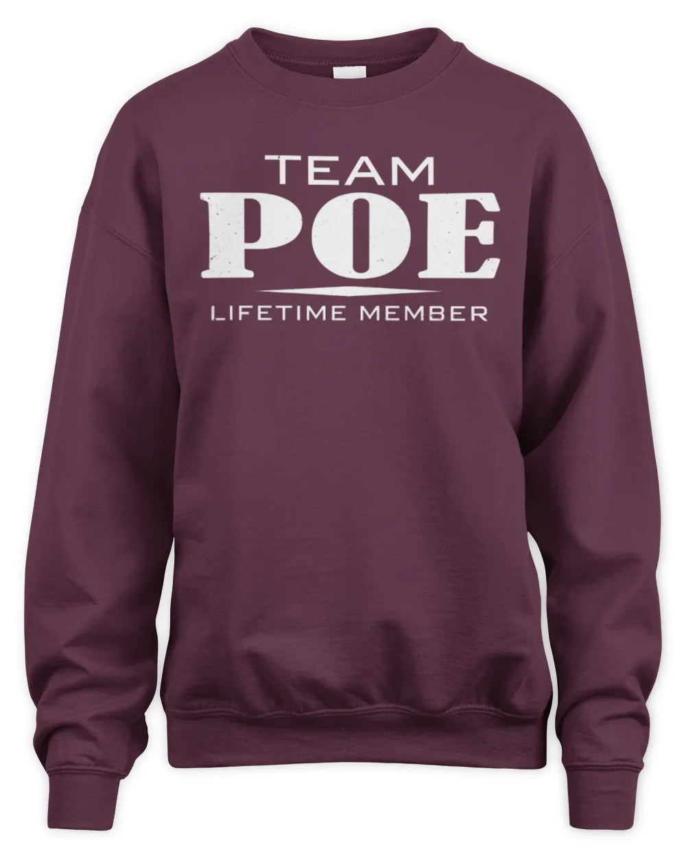 POE BL62-K4-128 - Personalized “Team NAME Lifetime Member” - Unisex Sweatshirt - Maroon