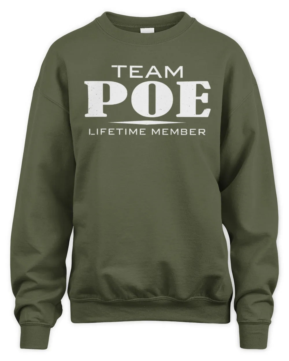 POE BL62-K4-128 - Personalized “Team NAME Lifetime Member” - Unisex Sweatshirt - Military Green