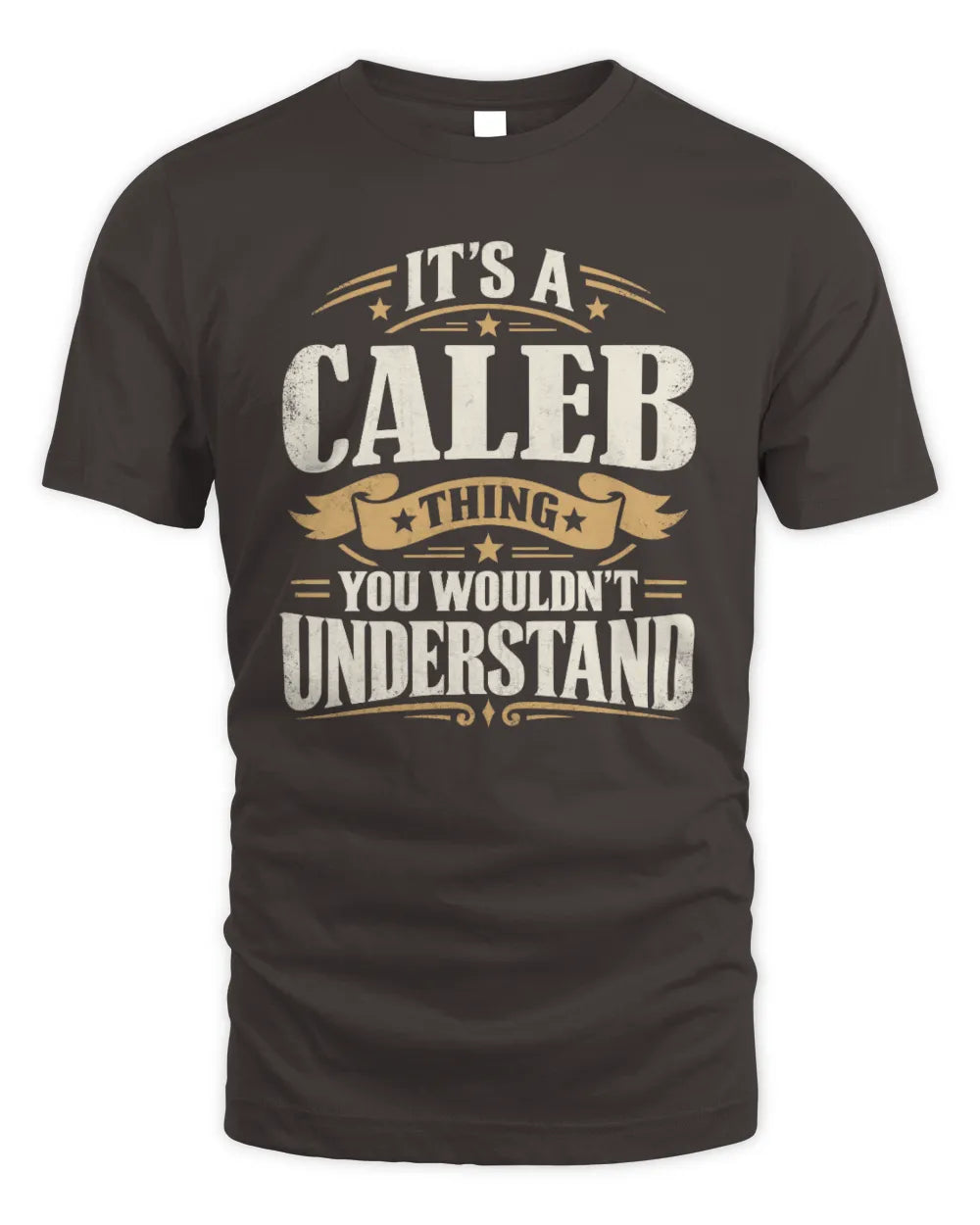 CALEB P08 TH51 - Personalized “It’s a/an [NAME] Thing – You Wouldn’t Understand” Shirt - Unisex Standard T-Shirt - Dark Chocolate