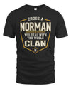 NORMAN NT1-K008 Cross A/An NAME, You Deal With the Whole Clan | Personalized Vintage T-Shirt
