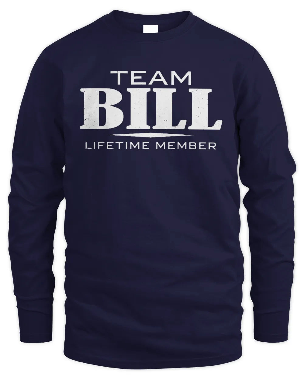 BILL BL62-K4-128 - Personalized “Team NAME Lifetime Member” - Men's Long Sleeved T-Shirt - Navy