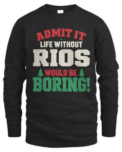 RIOS P5 TH08 Christmas T-Shirt – “Life Without NAME Would Be Boring” - Men's Long Sleeved T-Shirt - Black