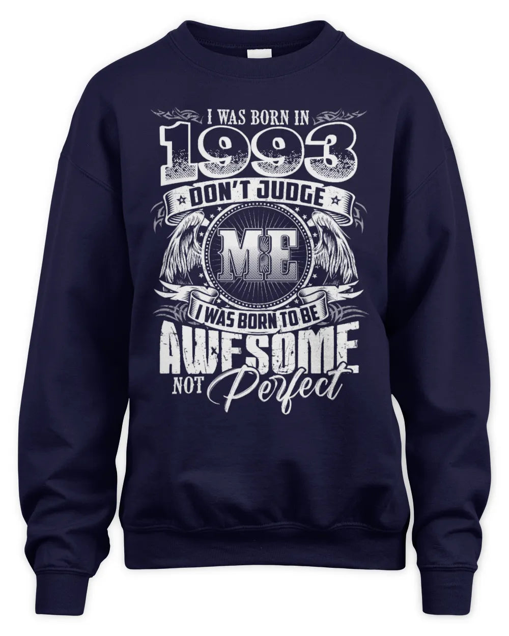 1993 HH89-K2 – Awesome Birth Year Quote T-Shirt - Unisex Sweatshirt - Navy
