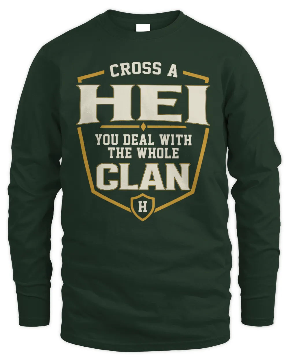 HEI NT1-K008 Cross A/An NAME, You Deal With the Whole Clan | Personalized Vintage T-Shirt - Men's Long Sleeved T-Shirt - Forest Green