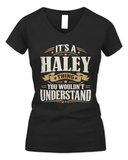 HALEY P08 TH51 - Personalized “It’s a/an [NAME] Thing – You Wouldn’t Understand” Shirt - Women's V-Neck T-Shirt - Black