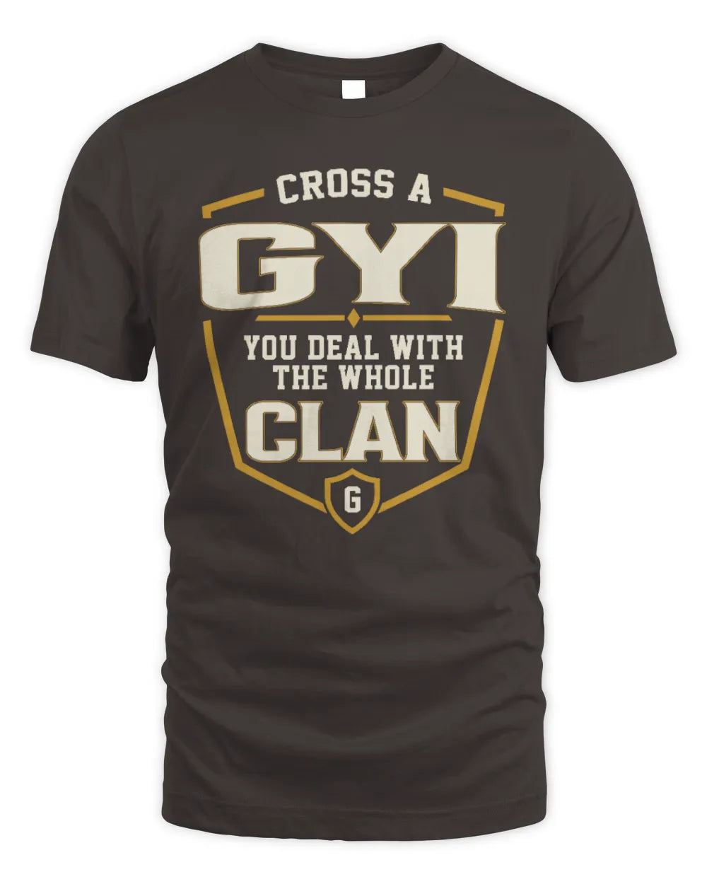 GYI NT1-K008 Cross A/An NAME, You Deal With the Whole Clan | Personalized Vintage T-Shirt - Unisex Standard T-Shirt - Dark Chocolate
