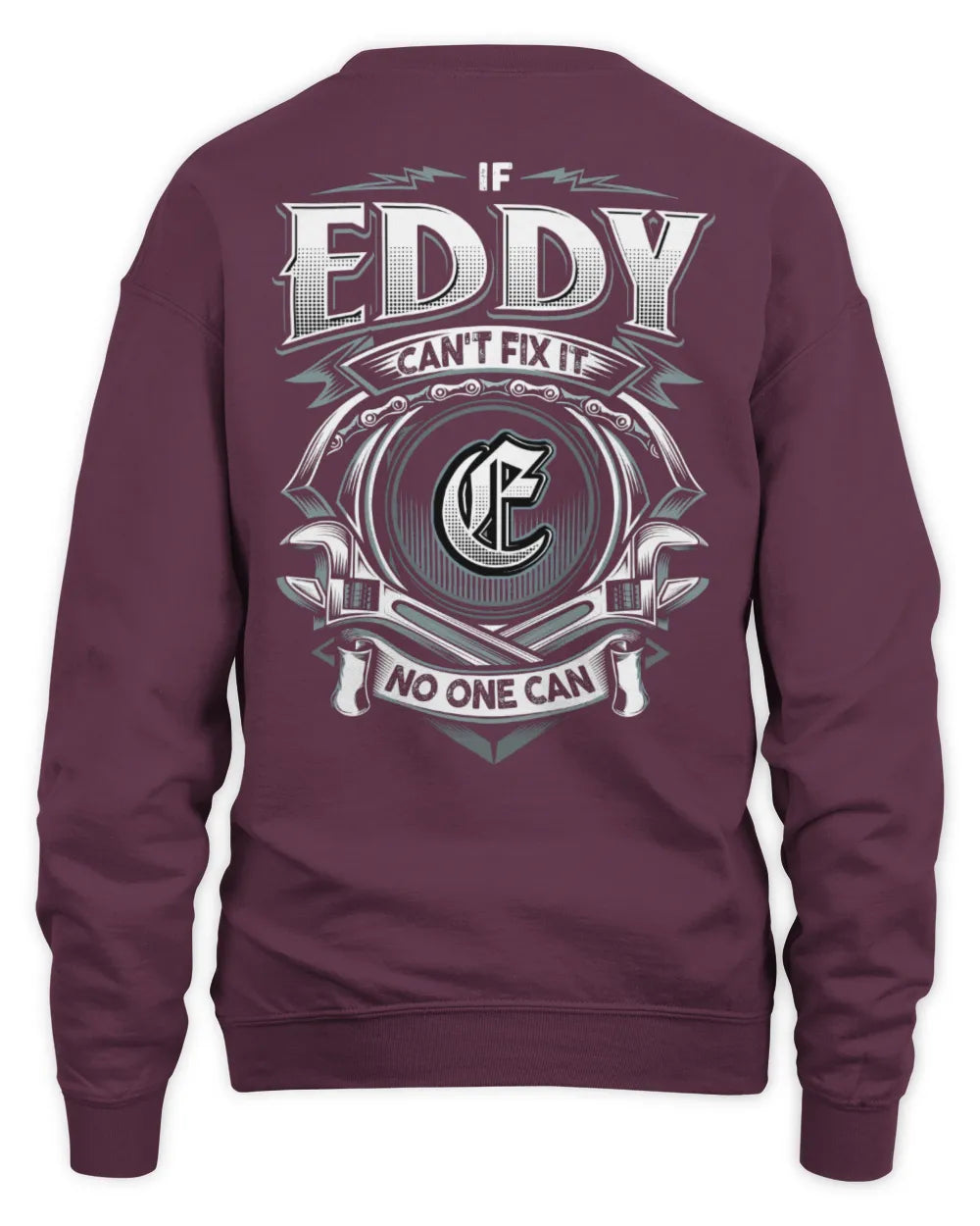 EDDY AP81-K4-626 - Personalized Ahmed Quote Apparel “If Ahmed Can't Fix It, No One Can” - Unisex Sweatshirt - Maroon