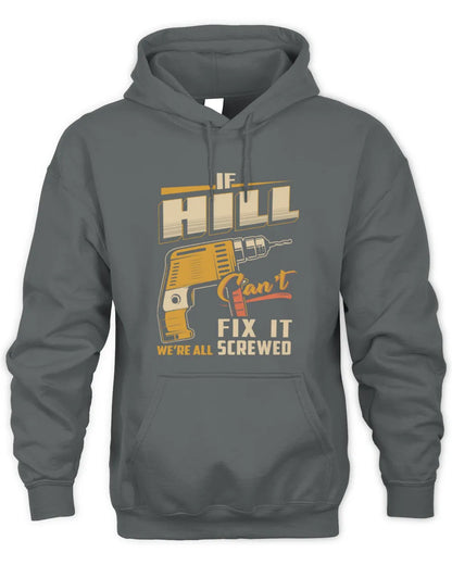 HILL TP22-K4-228 - Personalized Handyman T-Shirt “If AARON Can’t Fix It, We’re All Screwed” - Unisex Hoodie - Charcoal