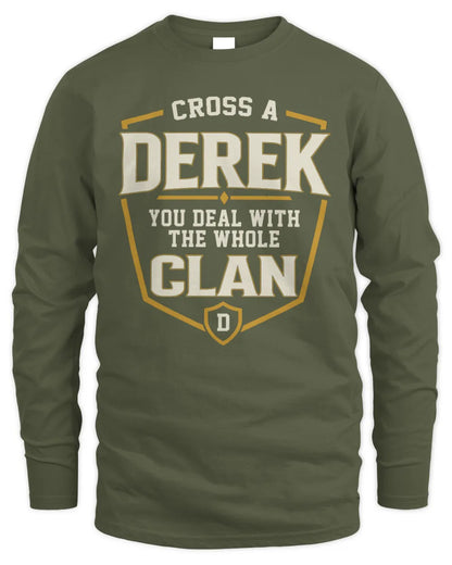 DEREK NT1-K008 Cross A/An NAME, You Deal With the Whole Clan | Personalized Vintage T-Shirt - Men's Long Sleeved T-Shirt - Military Green