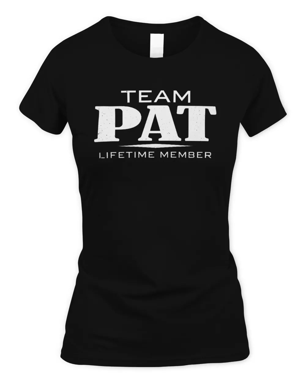 PAT BL62-K4-128 - Personalized “Team NAME Lifetime Member” - Women's Standard T-Shirt - Black