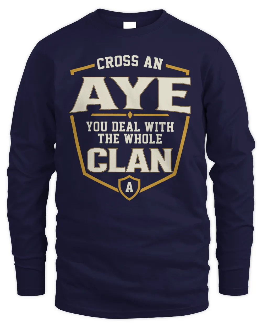 AYE NT1-K008 Cross A/An NAME, You Deal With the Whole Clan | Personalized Vintage T-Shirt - Men's Long Sleeved T-Shirt - Navy