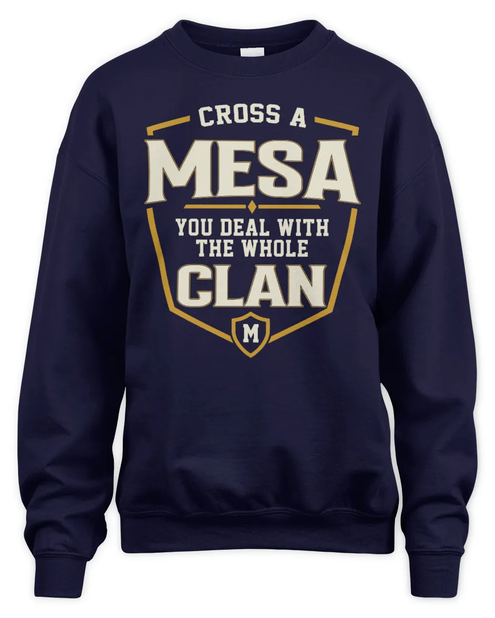 MESA NT1-K008 Cross A/An NAME, You Deal With the Whole Clan | Personalized Vintage T-Shirt - Unisex Sweatshirt - Navy