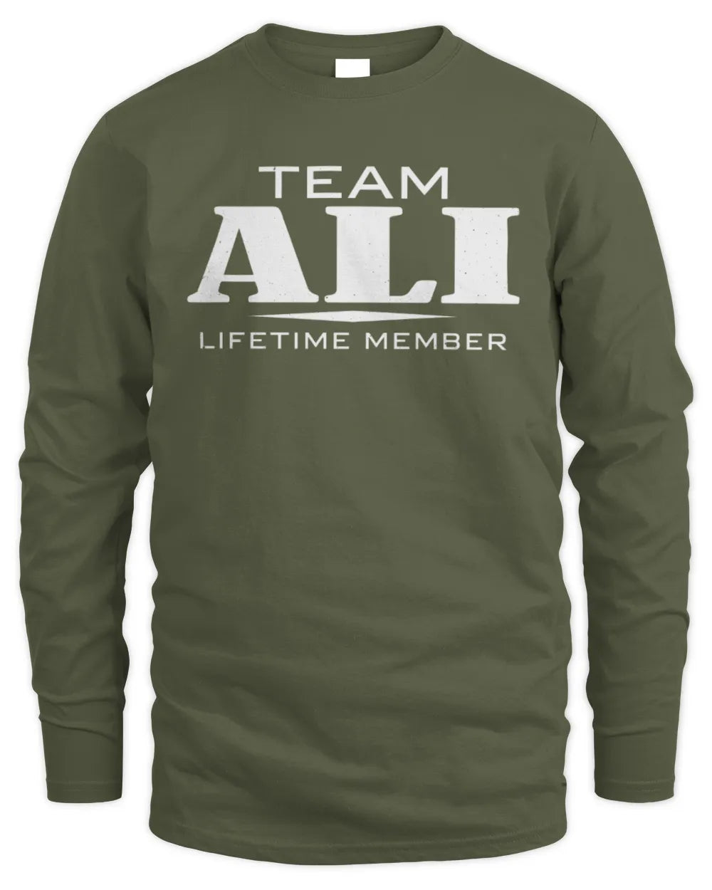 ALI BL62-K4-128 - Personalized “Team NAME Lifetime Member” - Men's Long Sleeved T-Shirt - Military Green