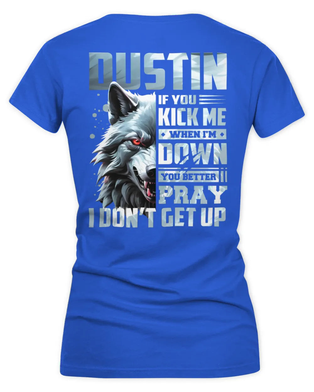 DUSTIN AP62-K4-666 - Personalized Fierce Wolf Quote Apparel “If You Kick Me When I’m Down, You Better Pray I Don’t Get Up” - Women's V-Neck T-Shirt - Royal