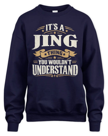 JING P08 TH51 - Personalized “It’s a/an [NAME] Thing – You Wouldn’t Understand” Shirt - Unisex Sweatshirt - Navy