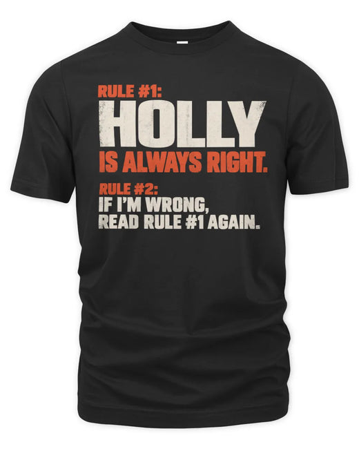 HOLLY NP1-H006 - Always Right Personalized Name T-Shirt – Funny Custom Name Shirt