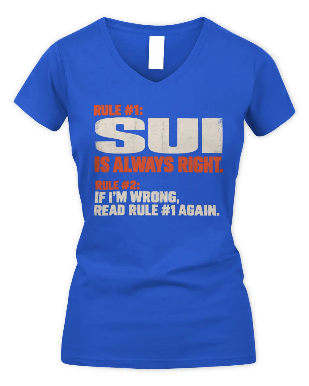 SUI NP1-H006 
Always Right Personalized Name T-Shirt – Funny Custom Name Shirt - Women's V-Neck T-Shirt - Royal