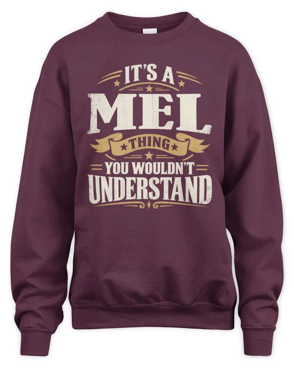 MEL P08 TH51 - Personalized “It’s a/an [NAME] Thing – You Wouldn’t Understand” Shirt - Unisex Sweatshirt - Maroon