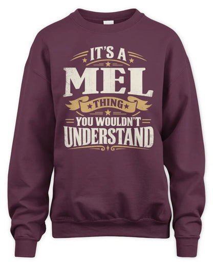 MEL P08 TH51 - Personalized “It’s a/an [NAME] Thing – You Wouldn’t Understand” Shirt - Unisex Sweatshirt - Maroon