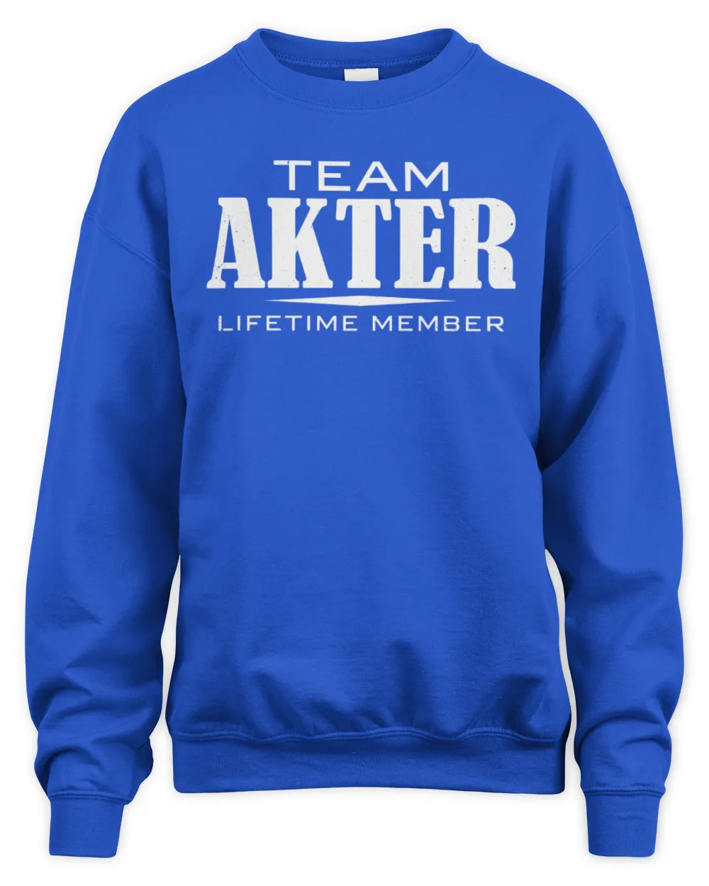 AKTER BL62-K4-128 - Personalized “Team NAME Lifetime Member” - Unisex Sweatshirt - Royal