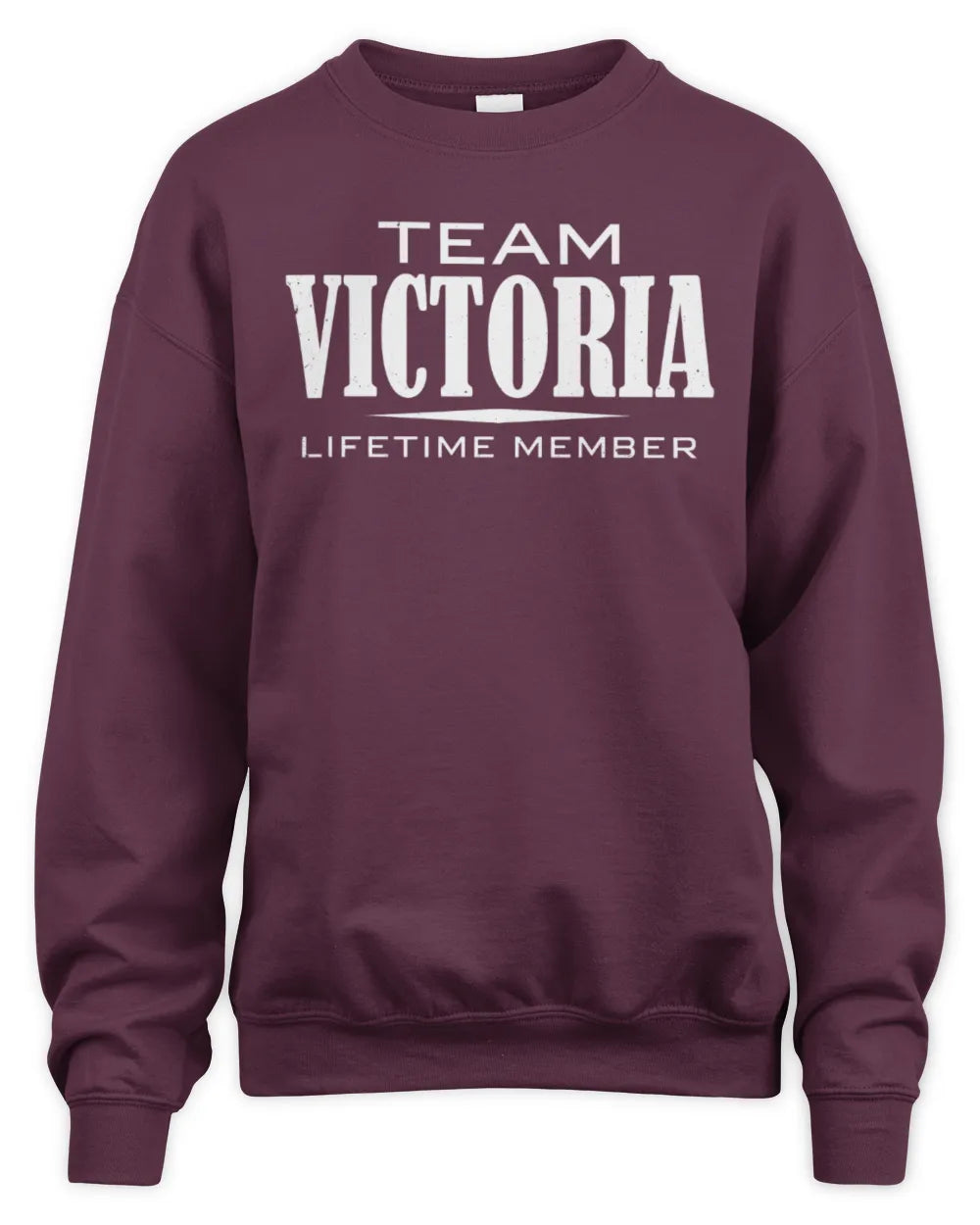 VICTORIA BL62-K4-128 - Personalized “Team NAME Lifetime Member” - Unisex Sweatshirt - Maroon
