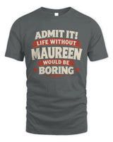 MAUREEN P4 KT003 Personalized Funny Quote Apparel “Life Without NAME Would Be Boring” - Unisex Standard T-Shirt - Charcoal