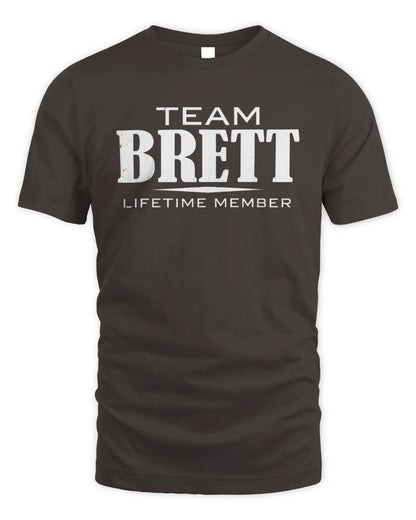 BRETT BL62-K4-128 - Personalized “Team NAME Lifetime Member” - Unisex Standard T-Shirt - Dark Chocolate