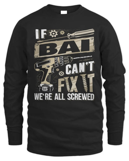 BAI TX03 P02 - Personalized Handyman Mechanic Shirt “If NAME Can’t Fix It, We’re All Screwed” - Men's Long Sleeved T-Shirt - Black